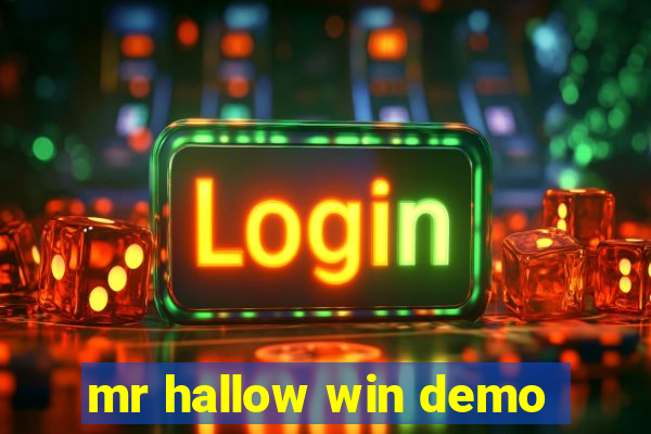 mr hallow win demo